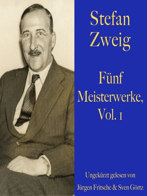 cover image of Stefan Zweig: Fünf Meisterwerke, Volume 1